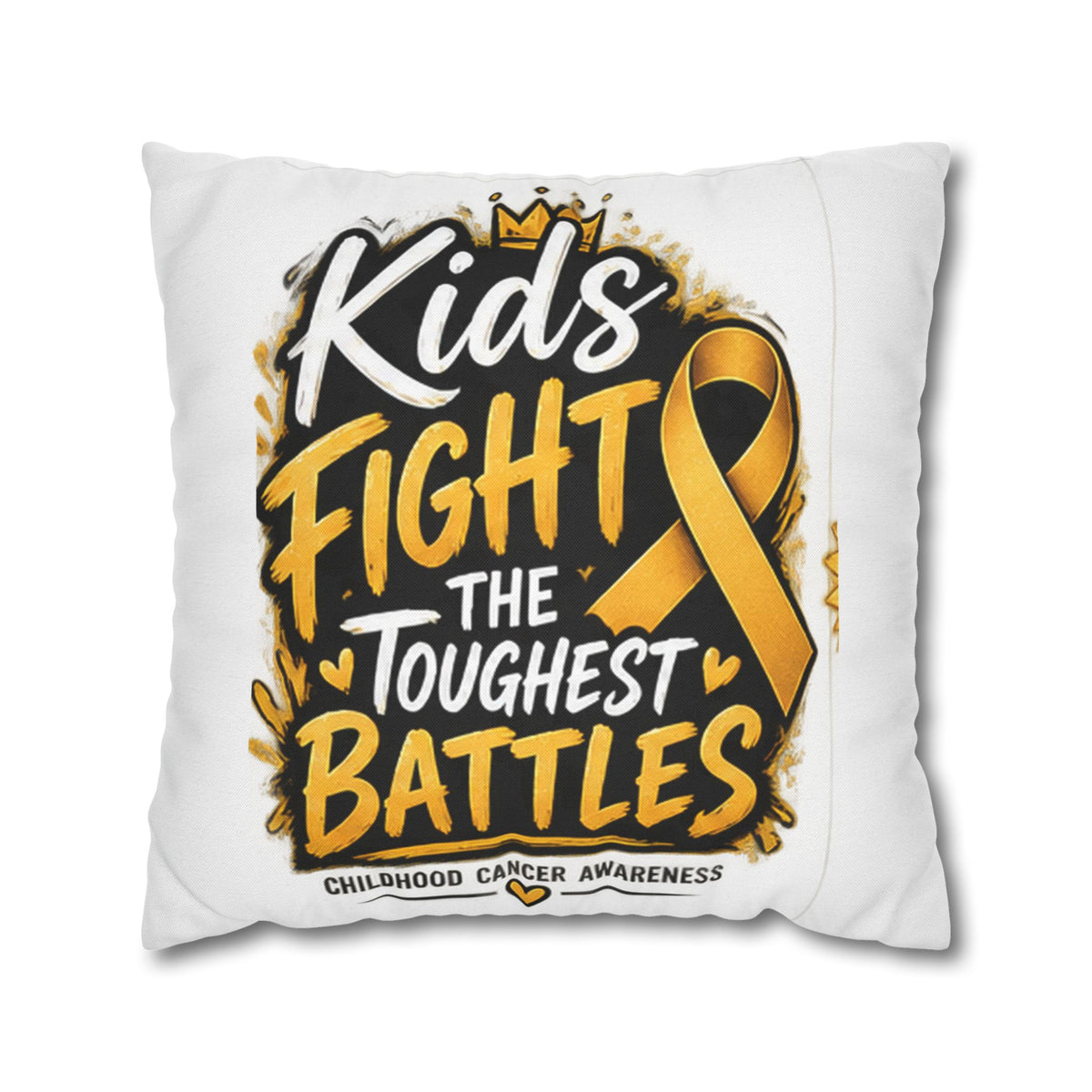 Kids Fight the Toughest Battles Childhood Cancer Awareness Pillowcase