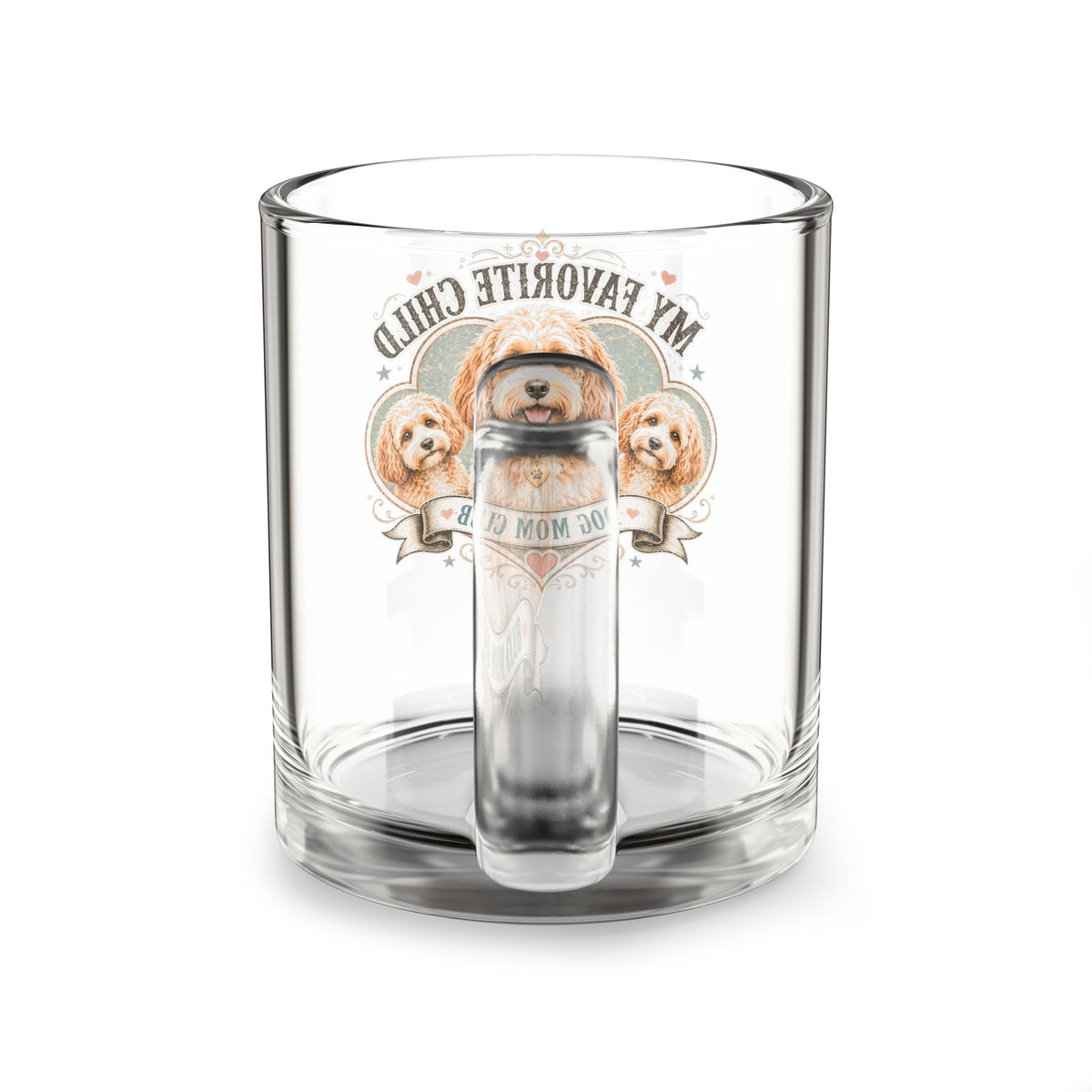 My Favorite Child Glass Mug — Dog Mom Club 10oz