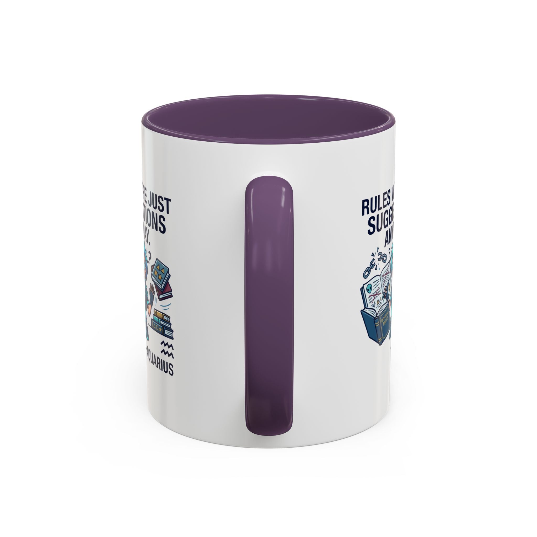 Aquarius Coffee Mug — "Rules Were Just Suggestions Anyway" Funny Zodiac Accent Mug 11oz
