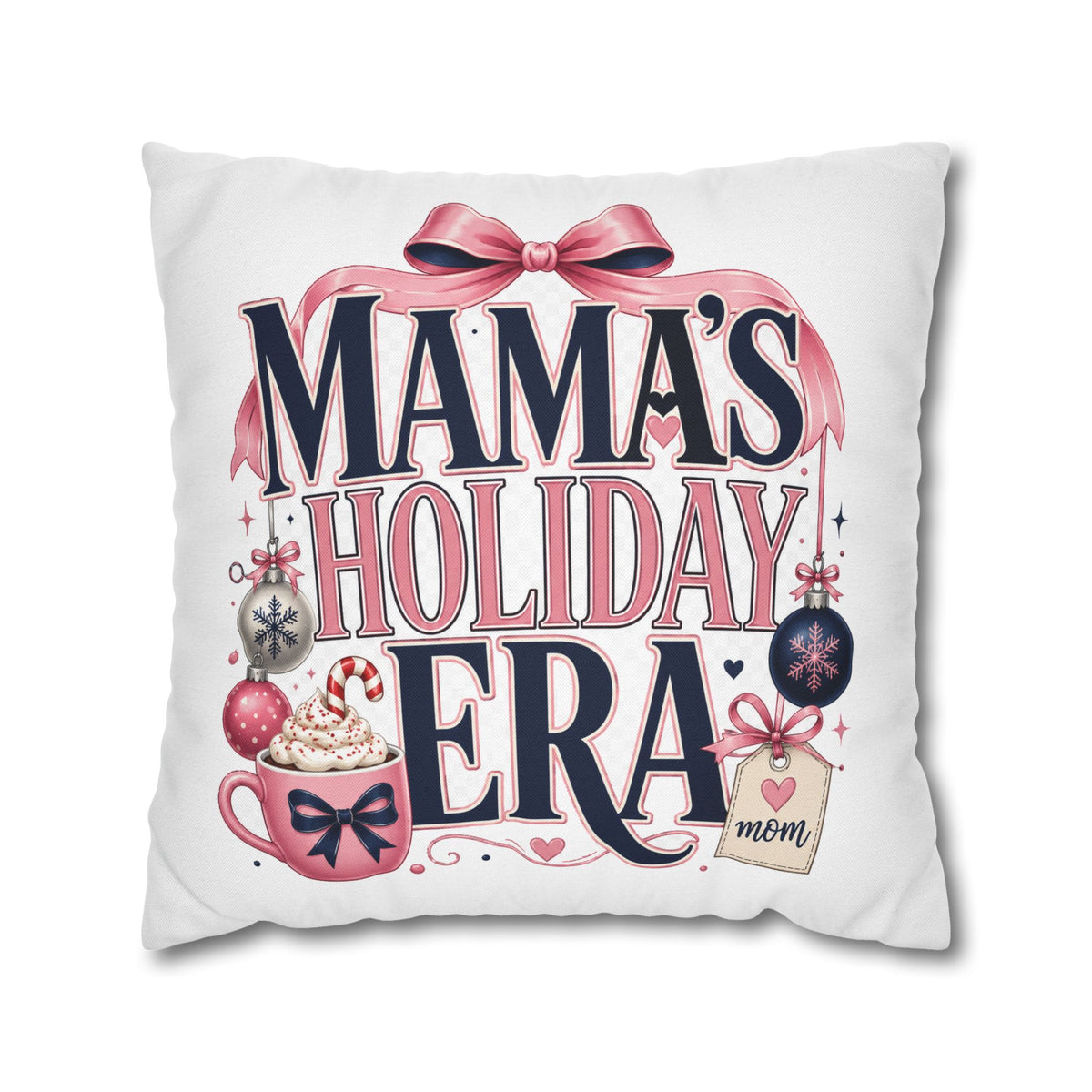 Mama’s Holiday Era Modern Day Christmas  Pillowcase