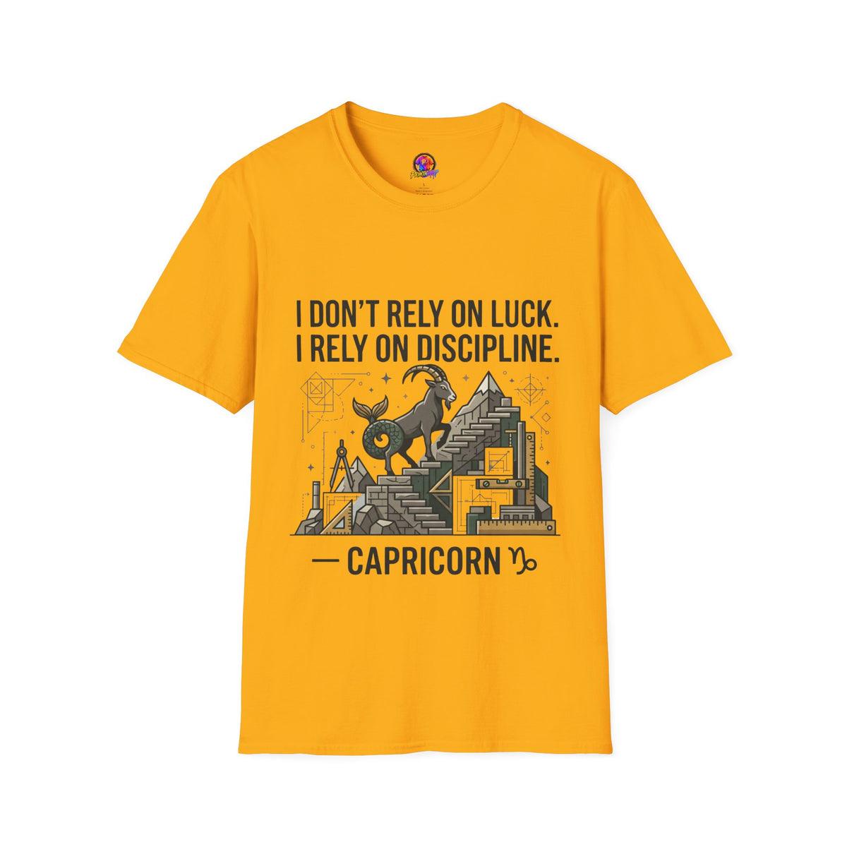 Capricorn Zodiac T‑Shirt — "I Don't Rely on Luck, I Rely on Discipline"