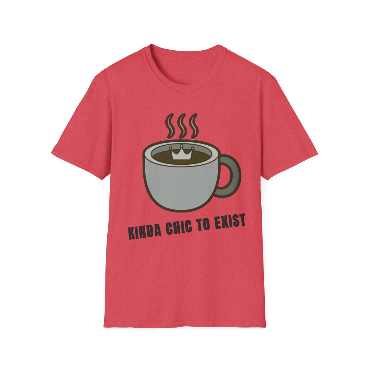 Coffee Mug Graphic T-Shirt — "Kinda Chic to Exist" Casual Tee - Trending Now - September 2026