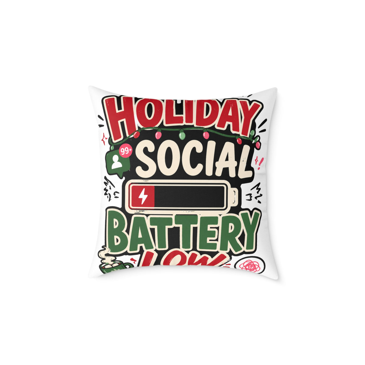 Modern Day Christmas Holiday Social Battery Low Square Poly Canvas Pillow