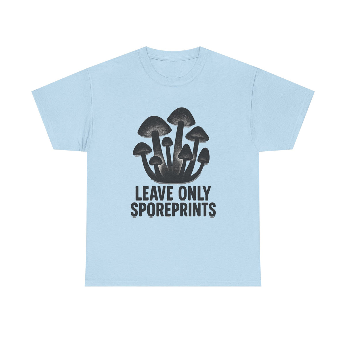 Mushroom Tee — "Leave Only Sporeprints" Eco Nature Graphic Shirt - Trending Now - August 2026