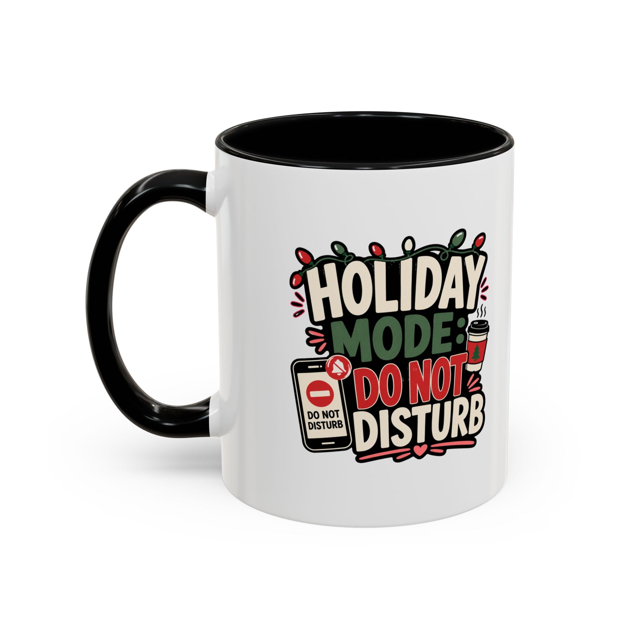 Modern Day Christmas Holiday Mode Coffee Mug — "Do Not Disturb" Accent Christmas Mug