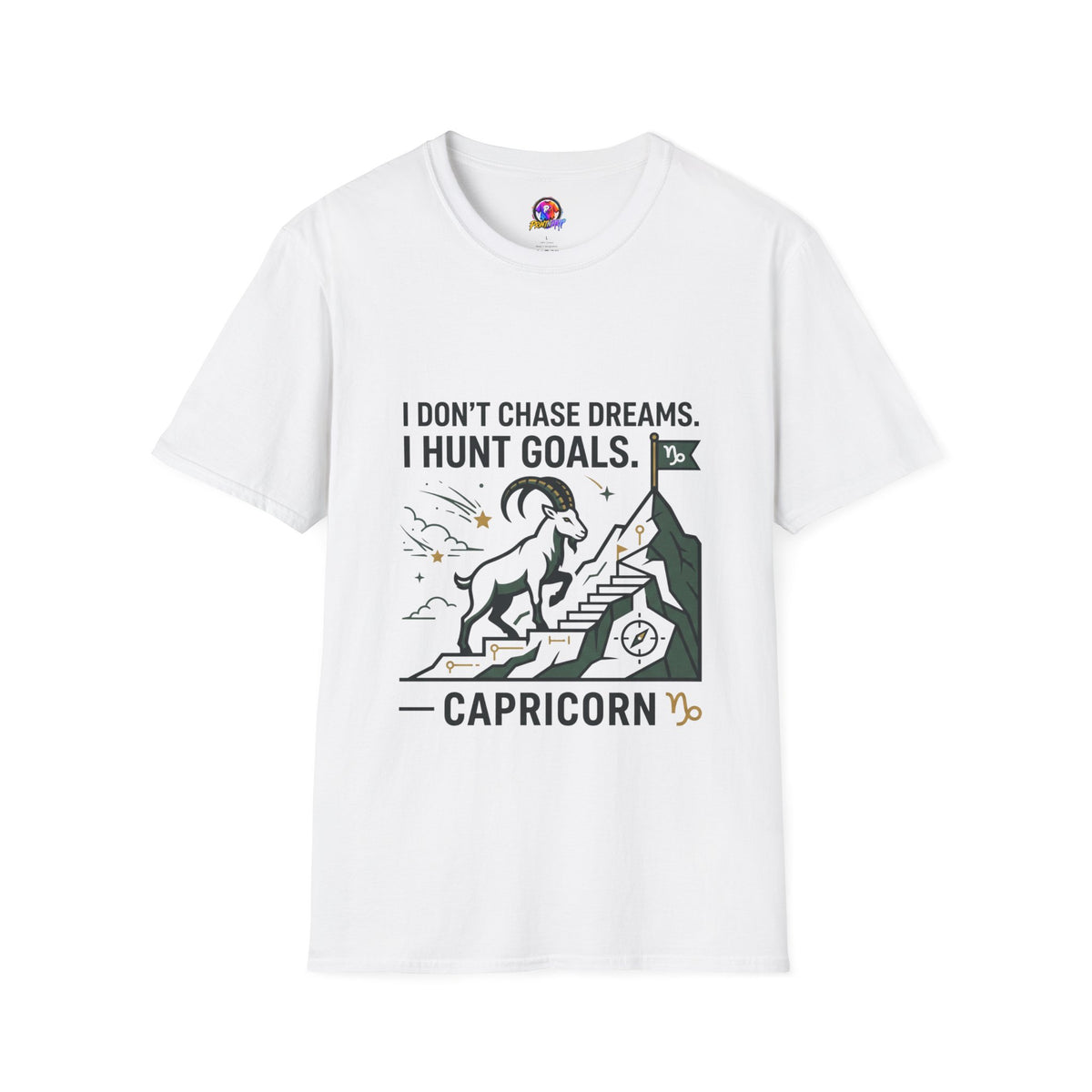 Capricorn T‑Shirt — I Don’t Chase Dreams, I Hunt Goals