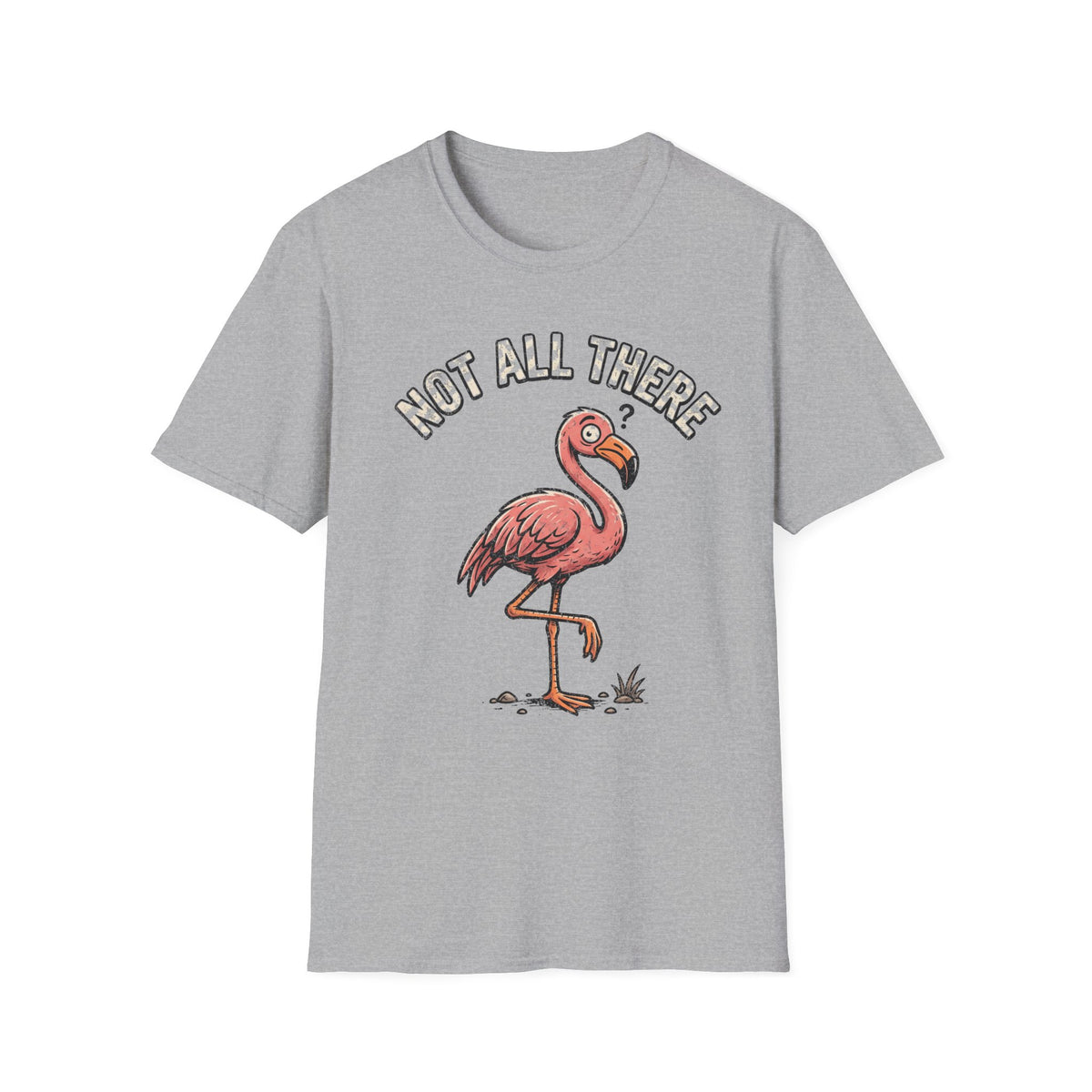 Flamingo 'Not All There' Graphic T‑Shirt - Trending Now - September 2026