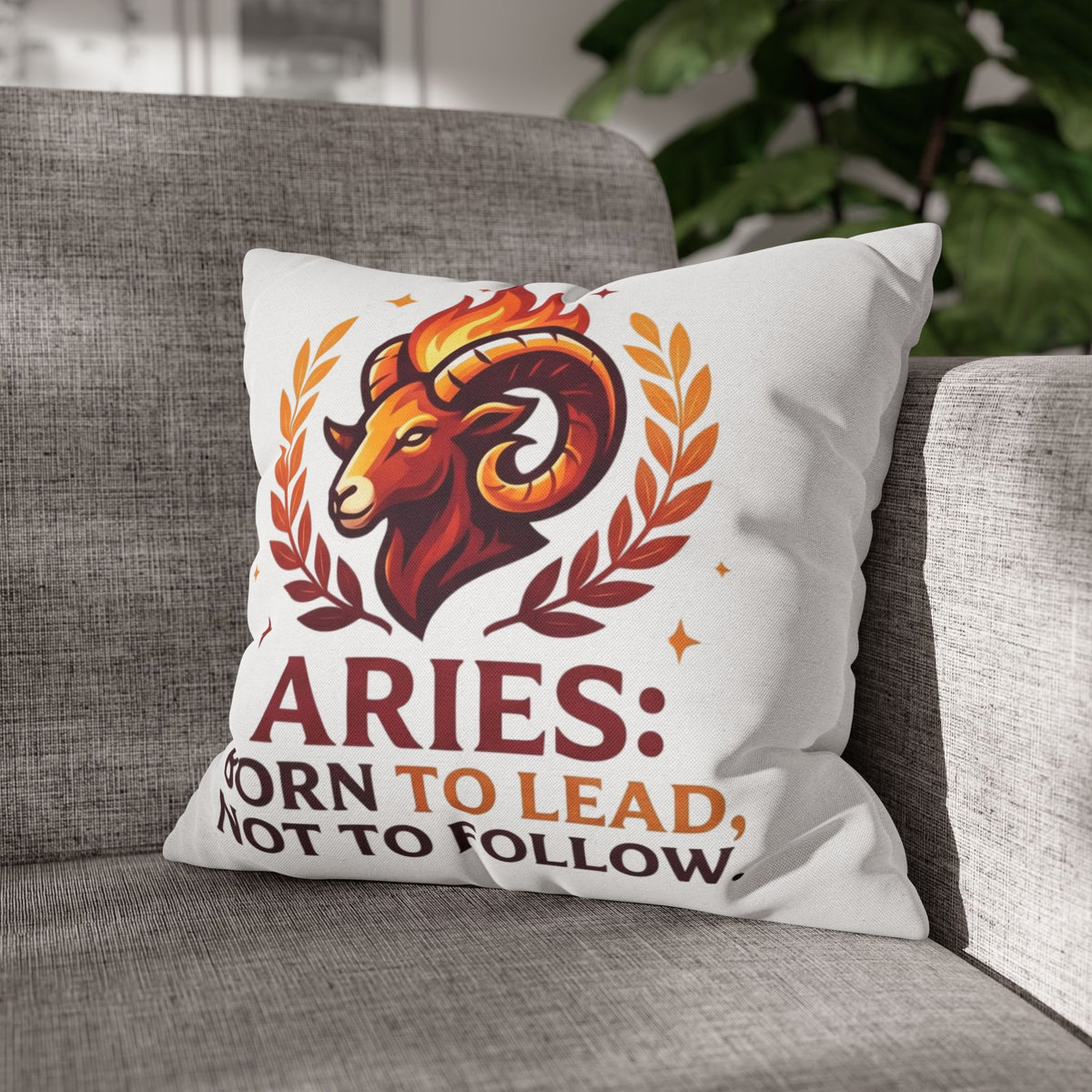 Aries Pillowcase Aries Pillow – "Born to Lead, Not to Follow" Zodiac Throw Pillow
