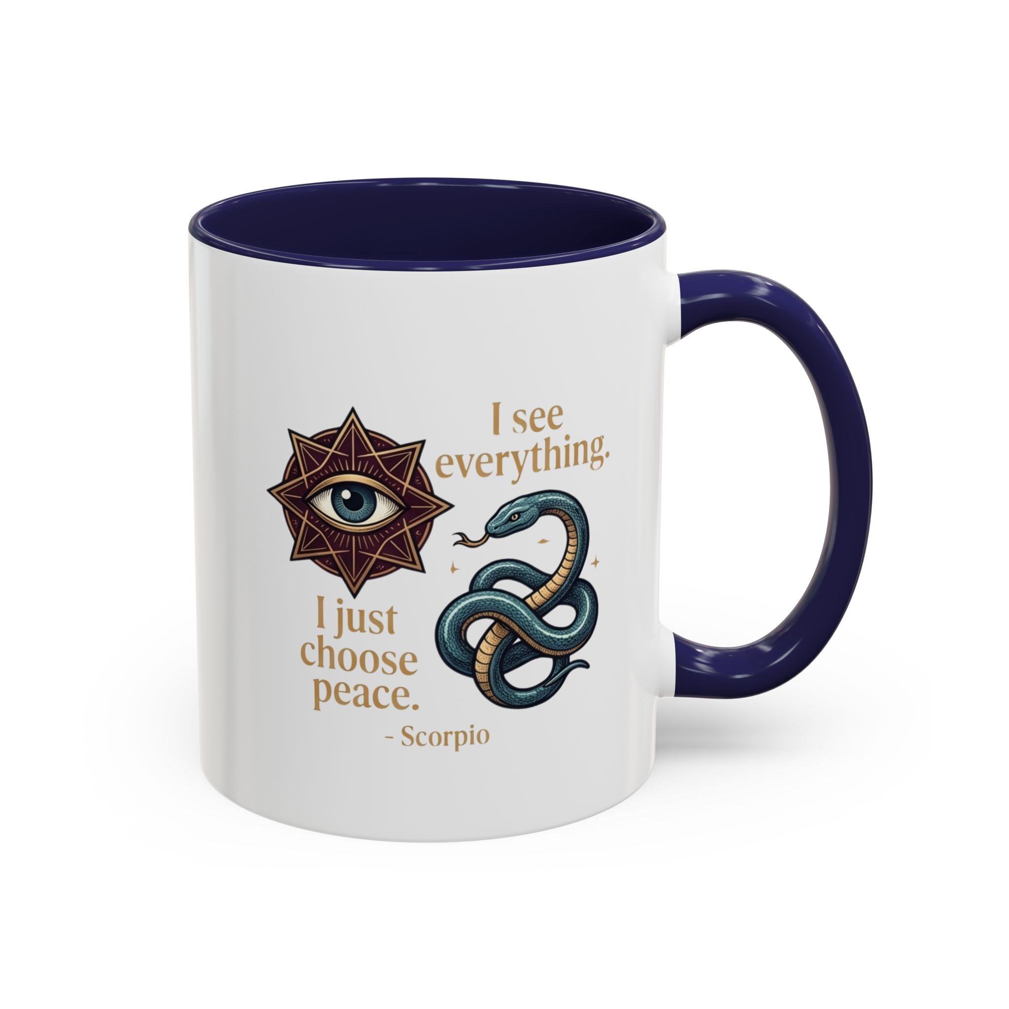 Scorpio Accent Coffee Mug – "I See Everything, I Just Choose Peace" Zodiac Mug