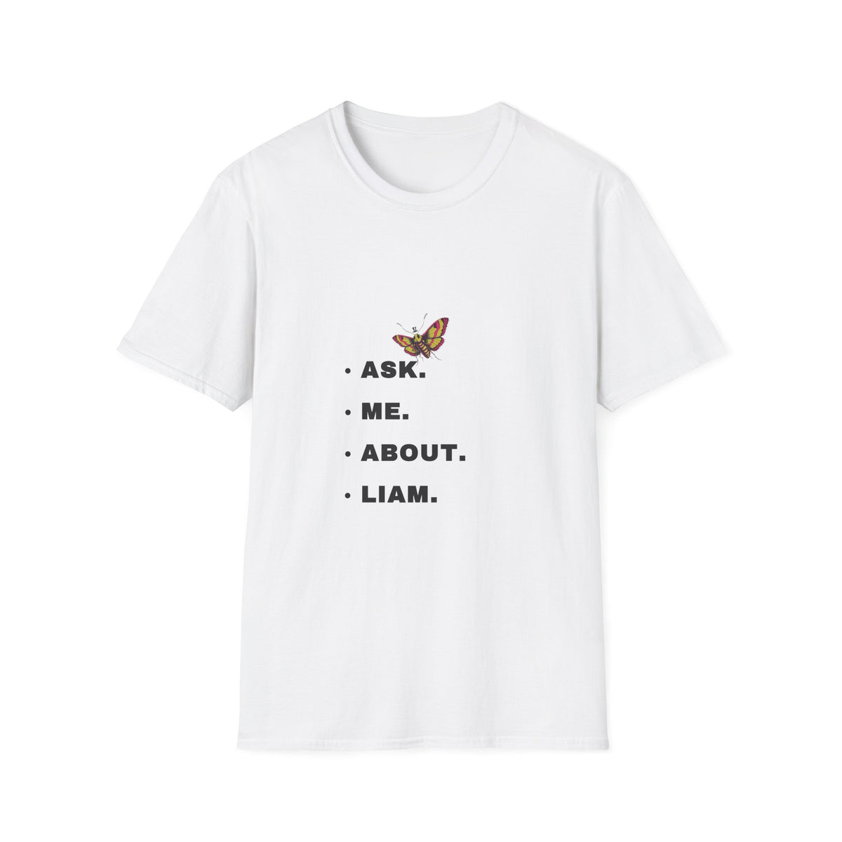 Ask Me About Liam Butterfly Personalized Statement White Graphic Tee - Trending Now - September 2026