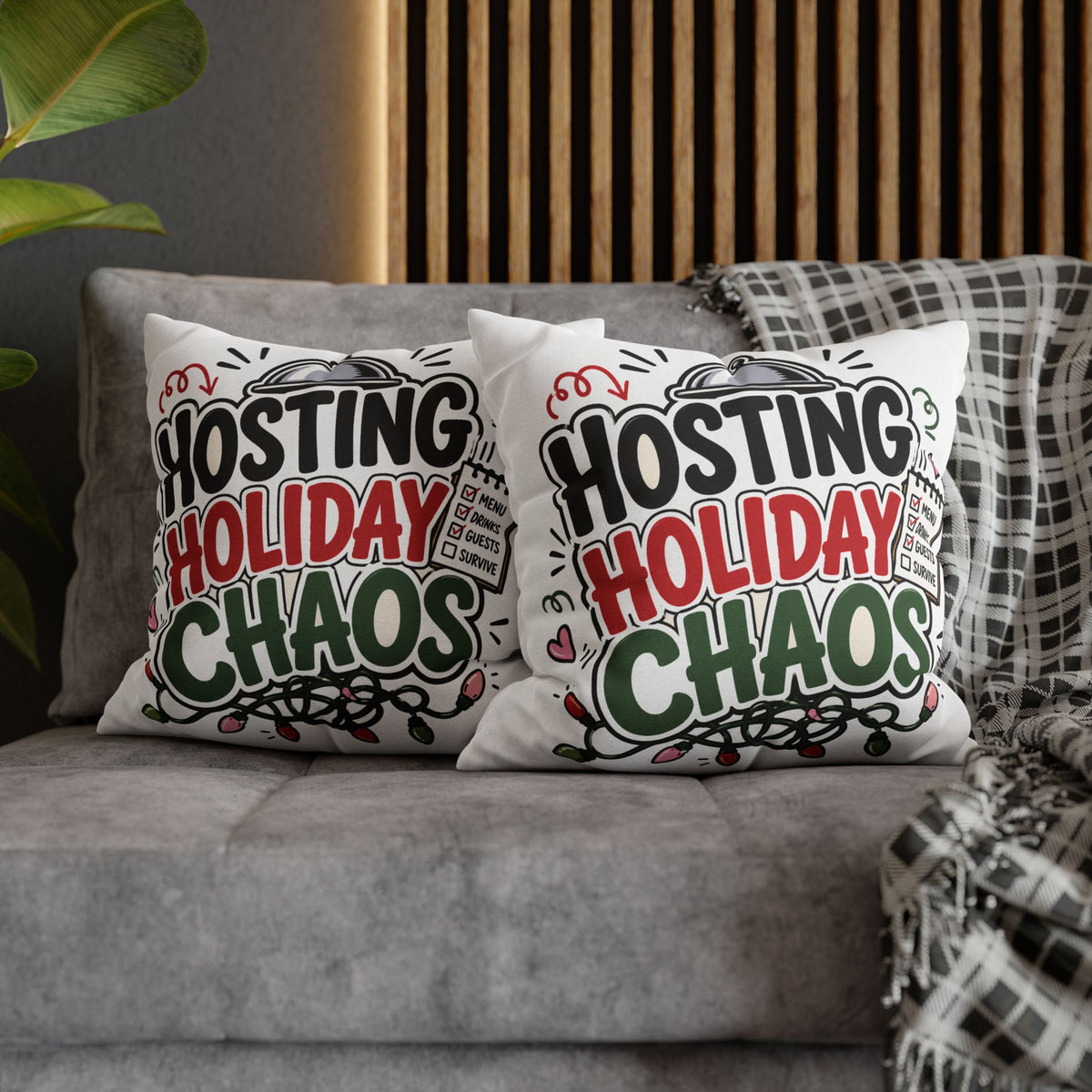 Hosting Holiday Chaos Pillowcase Modern Day Christmas  — Funny Christmas Throw Pillow for Holiday Hosts