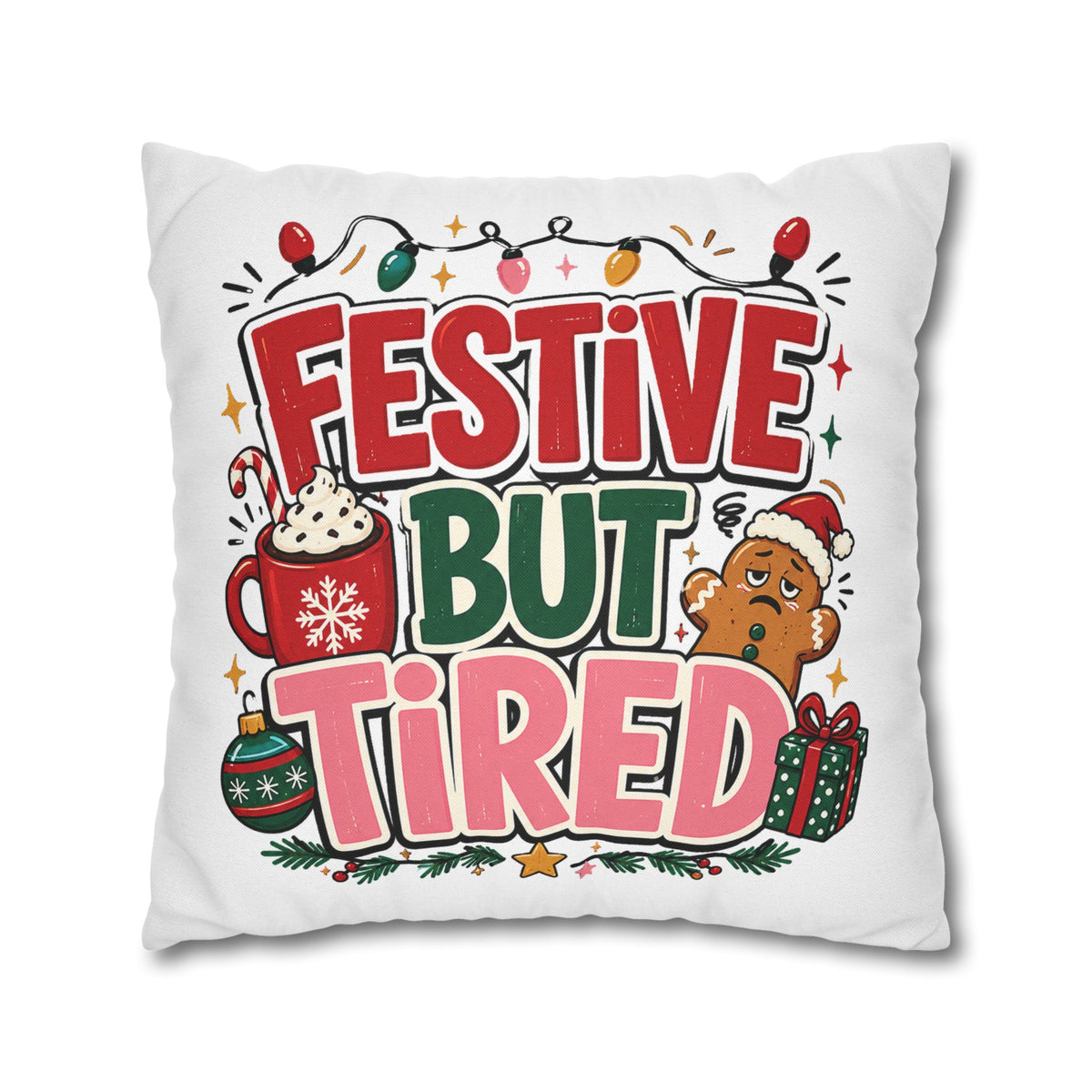 Festive But Tired Holiday Pillowcase Modern Day Christmas
