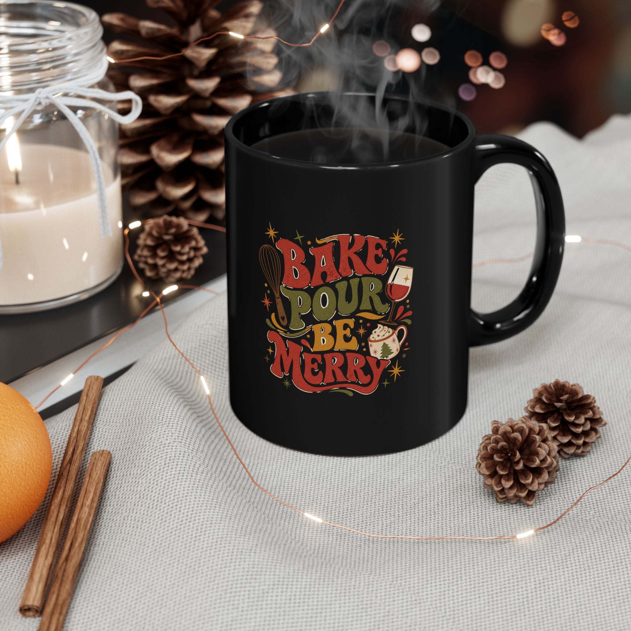 Christmas  Bake Pour Be Merry Mug — Holiday Baking & Wine Coffee Cup