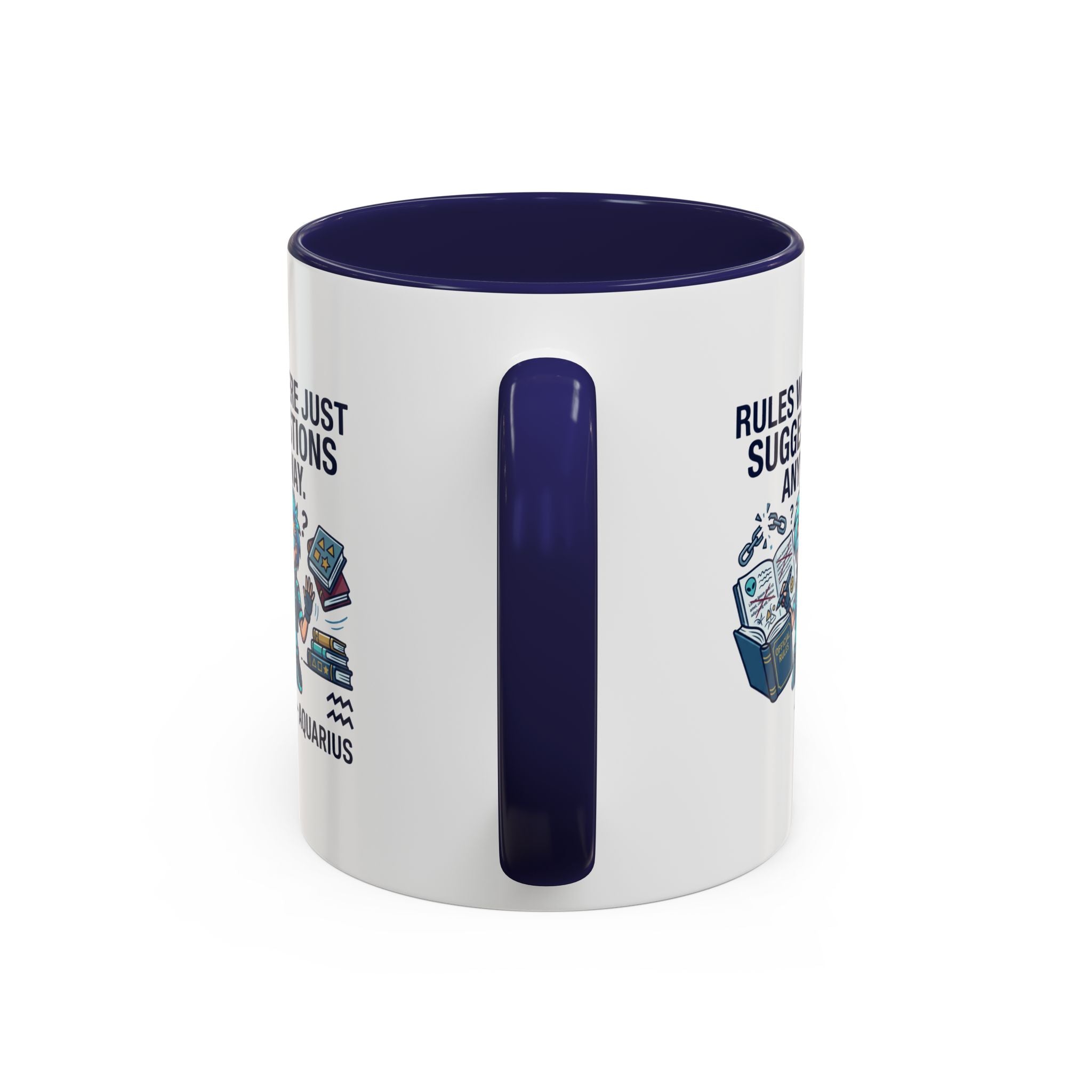 Aquarius Coffee Mug — "Rules Were Just Suggestions Anyway" Funny Zodiac Accent Mug 11oz