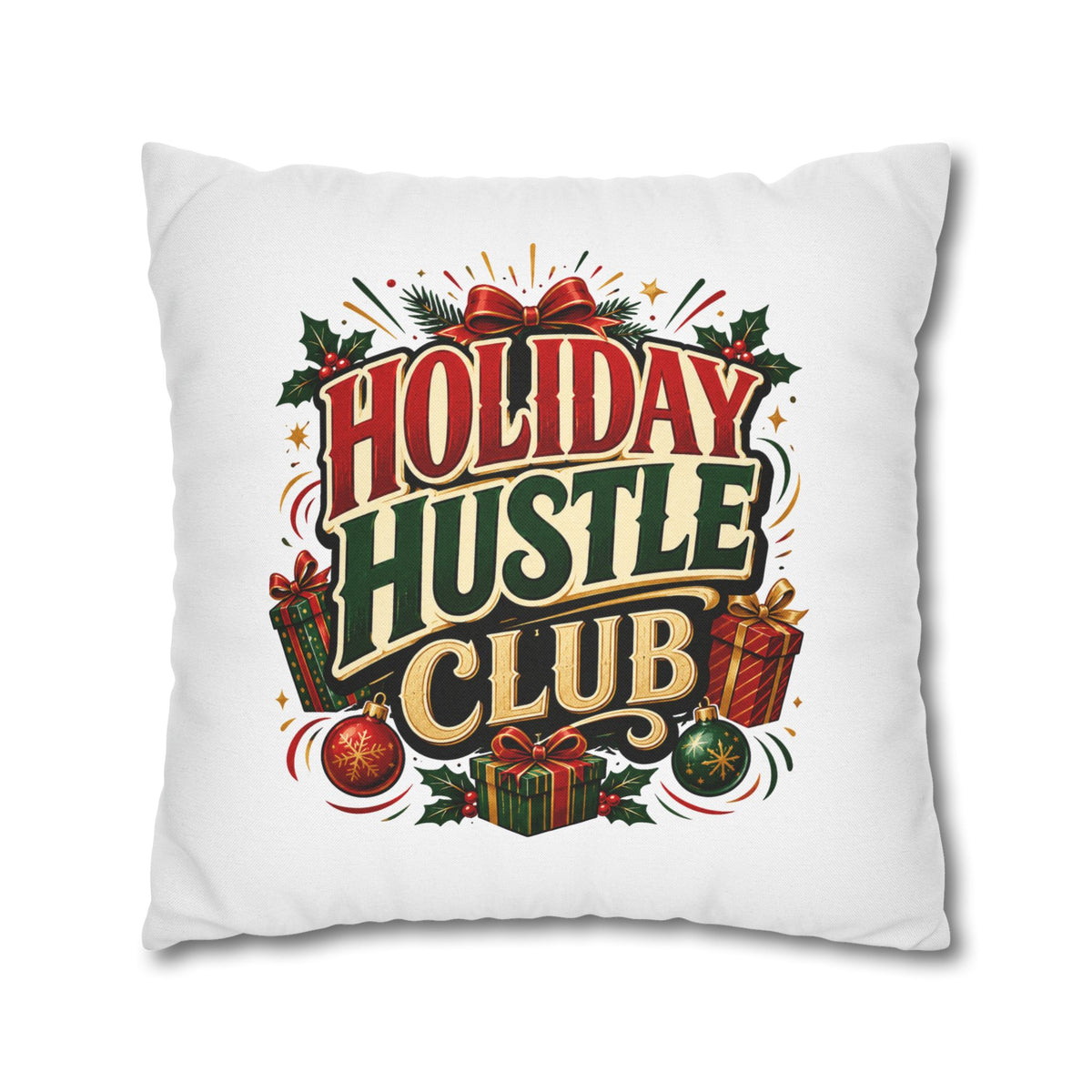 Christmas Holiday Hustle Club Pillowcase