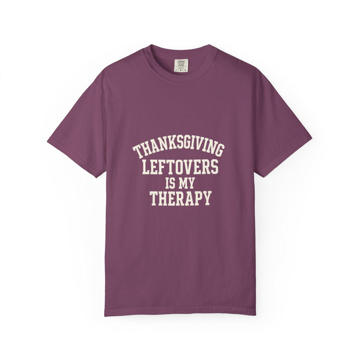Thanksgiving Leftovers Is My Therapy T-Shirt - Trending Now - October 2026
