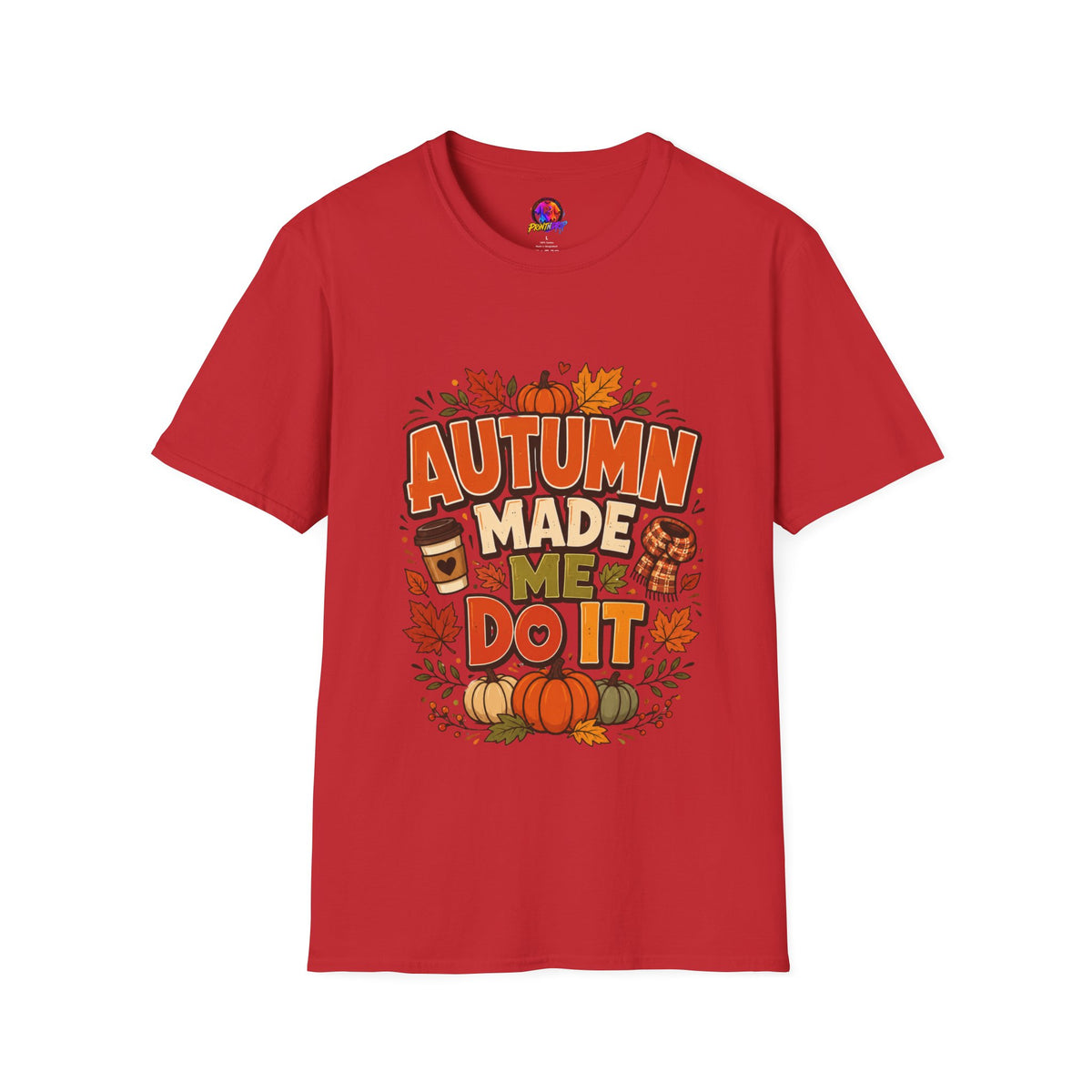 Thanksgiving T-shirt Autumn Made Me Do It T-Shirt — Fall Pumpkin & Leaves Graphic Tee