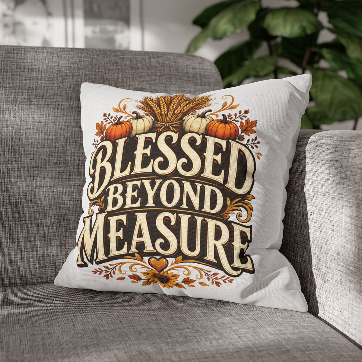Thanksgiving Blessed Beyond Measure Fall Pillowcase — Autumn Pumpkin & Wheat Decorative Pillow