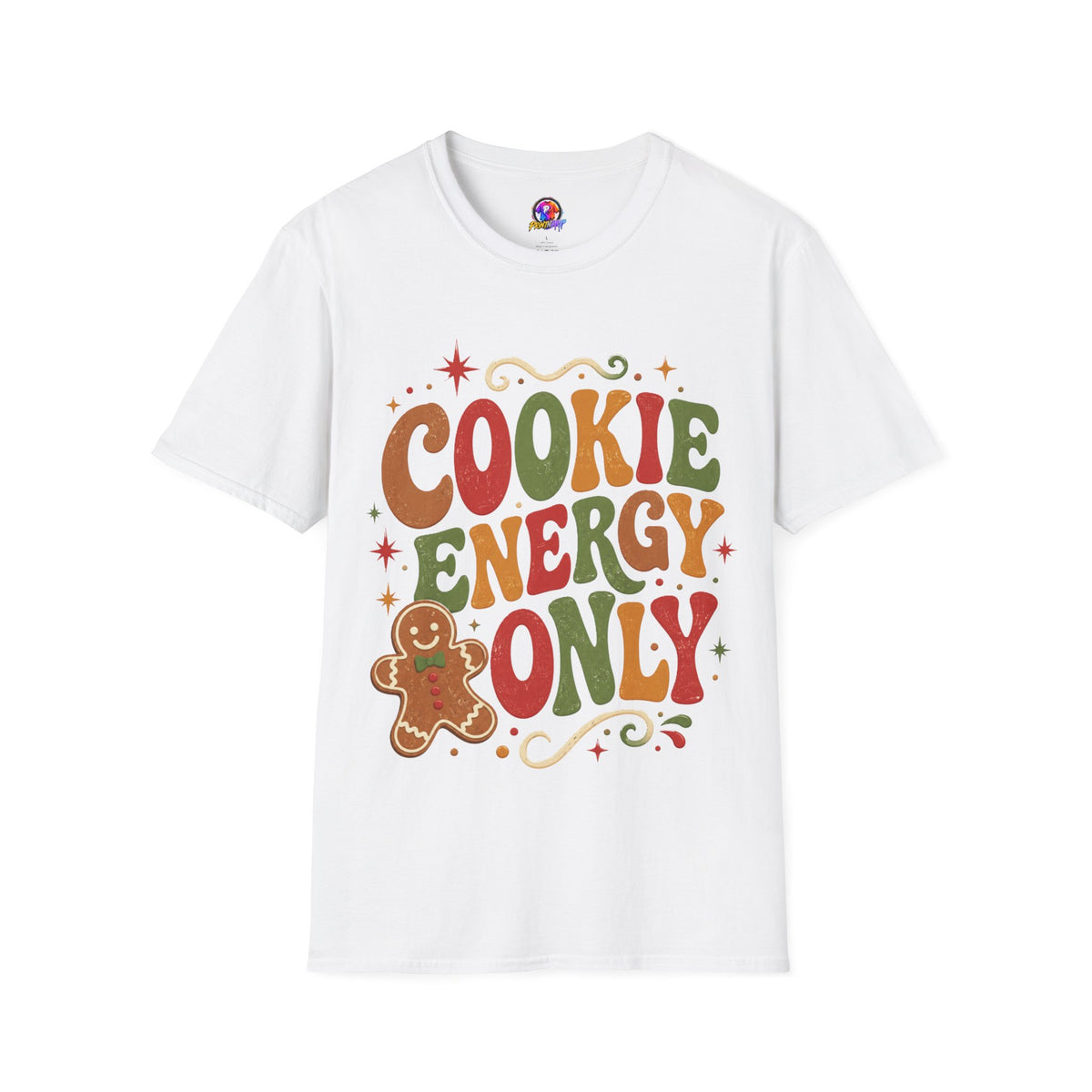 Cookie Energy Only T-Shirt — Festive Gingerbread Holiday Tee