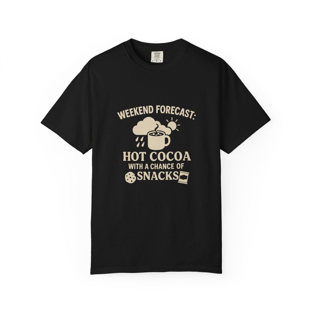 Hot Cocoa & Snacks T-Shirt — “Weekend Forecast: Hot Cocoa with a Chance of Snacks” Cozy Graphic Tee - Trending Now - October 2026