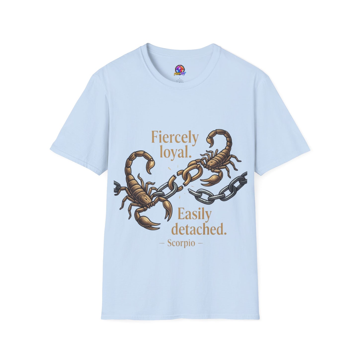 Scorpio T-Shirt — Fiercely Loyal, Easily Detached Zodiac Tee