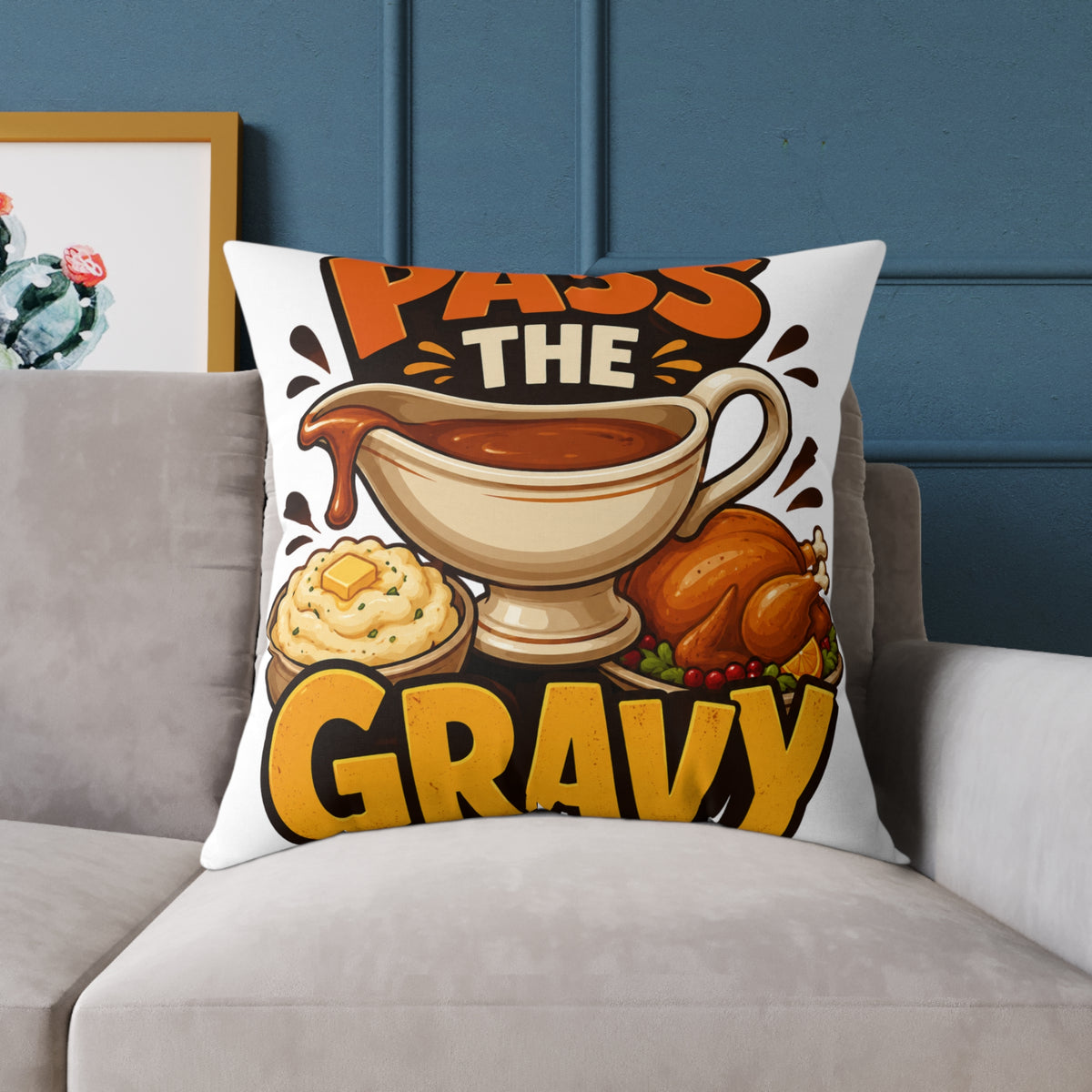 Thanksgiving Pass the Gravy Pillow — Thanksgiving Decorative Throw Pillow