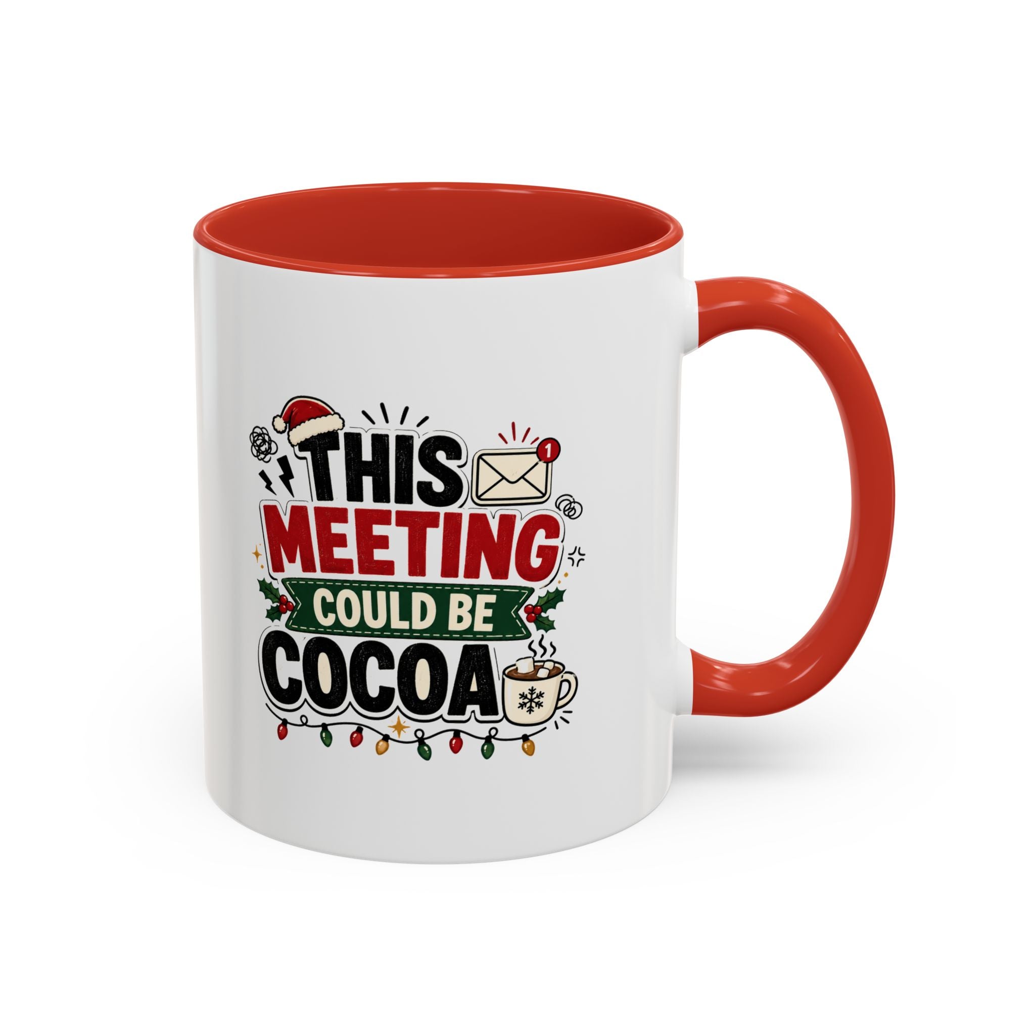 Modern Day Christmas This Meeting Could Be Cocoa Accent Coffee Mug — Holiday Office Christmas Coffee Cup