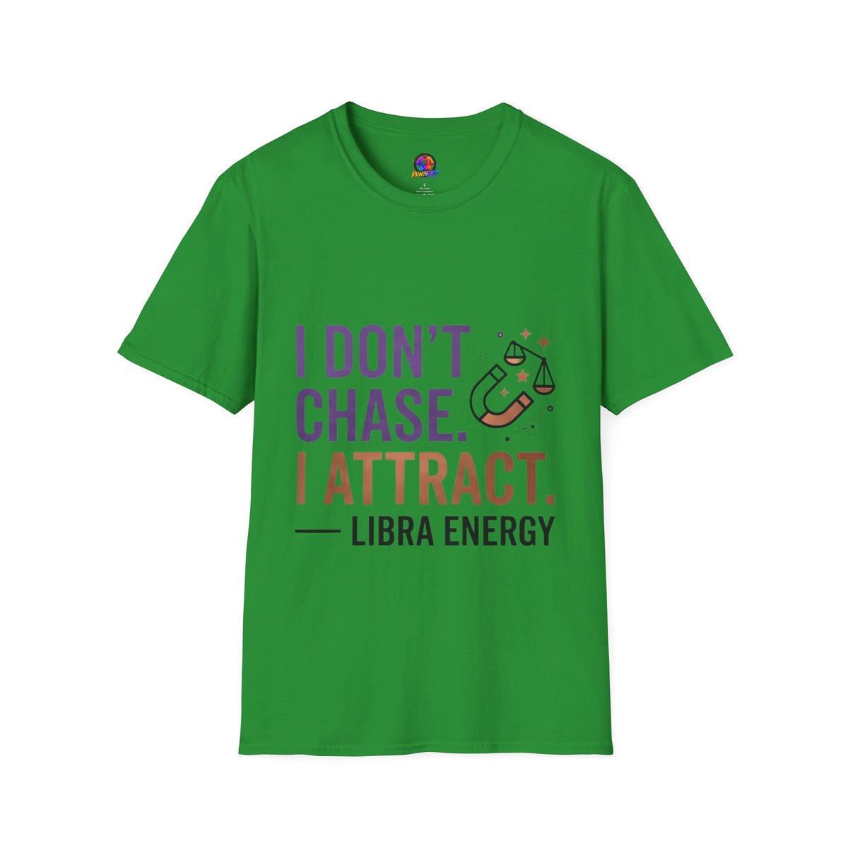 Libra Energy T-Shirt – "I Don't Chase. I Attract." Astrology Tee