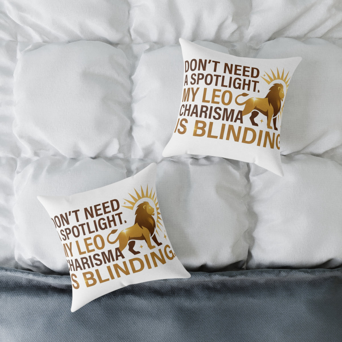 Leo Zodiac Do Not Need A Spotlight Square Poly Canvas Pillow