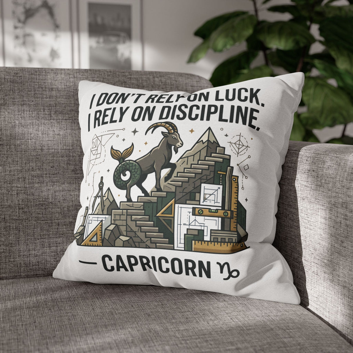 Capricorn Discipline Square Pillowcase — "I Don't Rely on Luck, I Rely on Discipline" Zodiac Throw Pillow