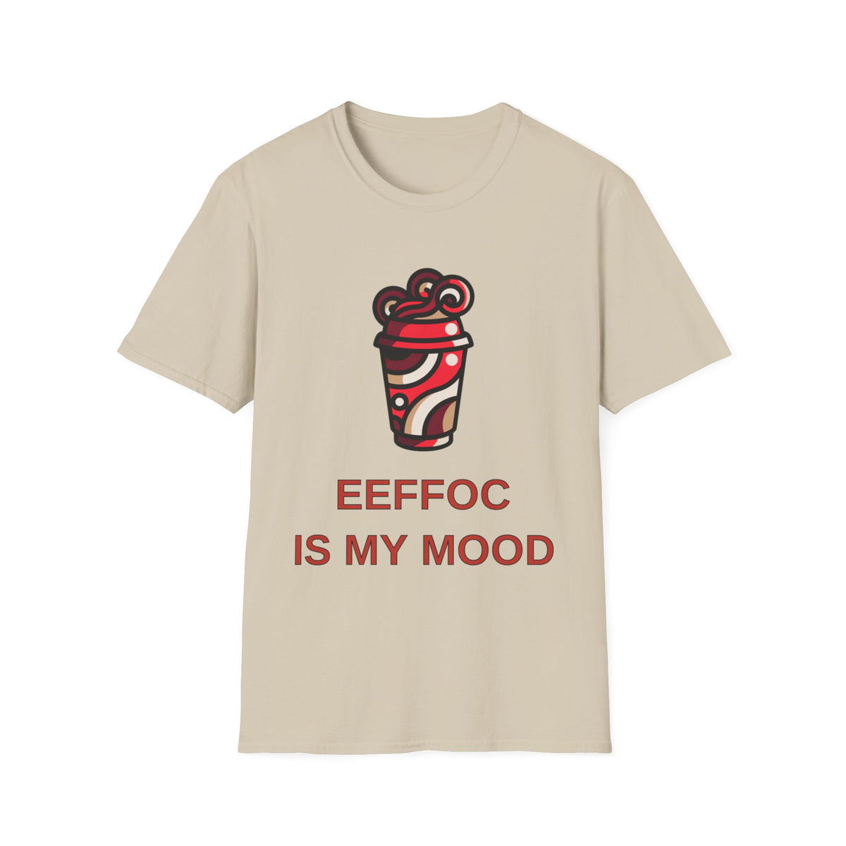 Coffee Mood T-Shirt — “EEFFOC IS MY MOOD” Graphic Tee - Trending Now - August 2026