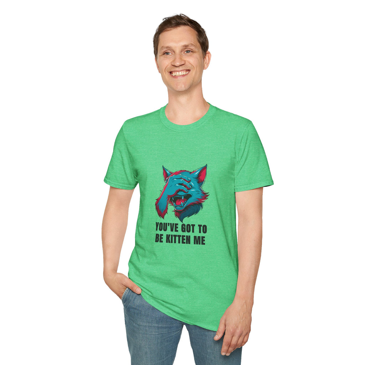 You've Got to Be Kitten Me T-Shirt — Funny Cat Graphic Tee - Trending Now - August 2026