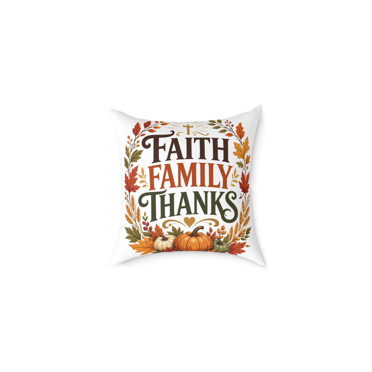 Thanksgiving Faith Family Thanks Fall Pillow — Thanksgiving Pumpkin Accent Cushion