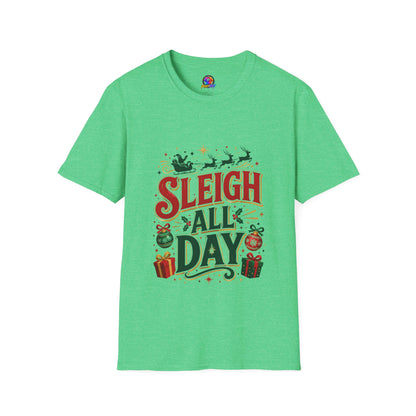 Sleigh All Day Christmas T-Shirt