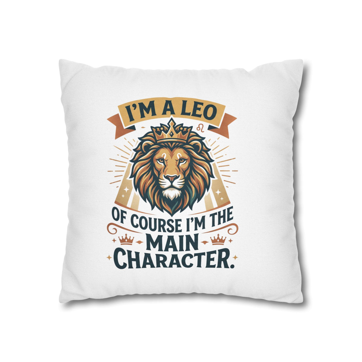 Leo Zodiac The Main Character Spun Polyester Square Pillowcase
