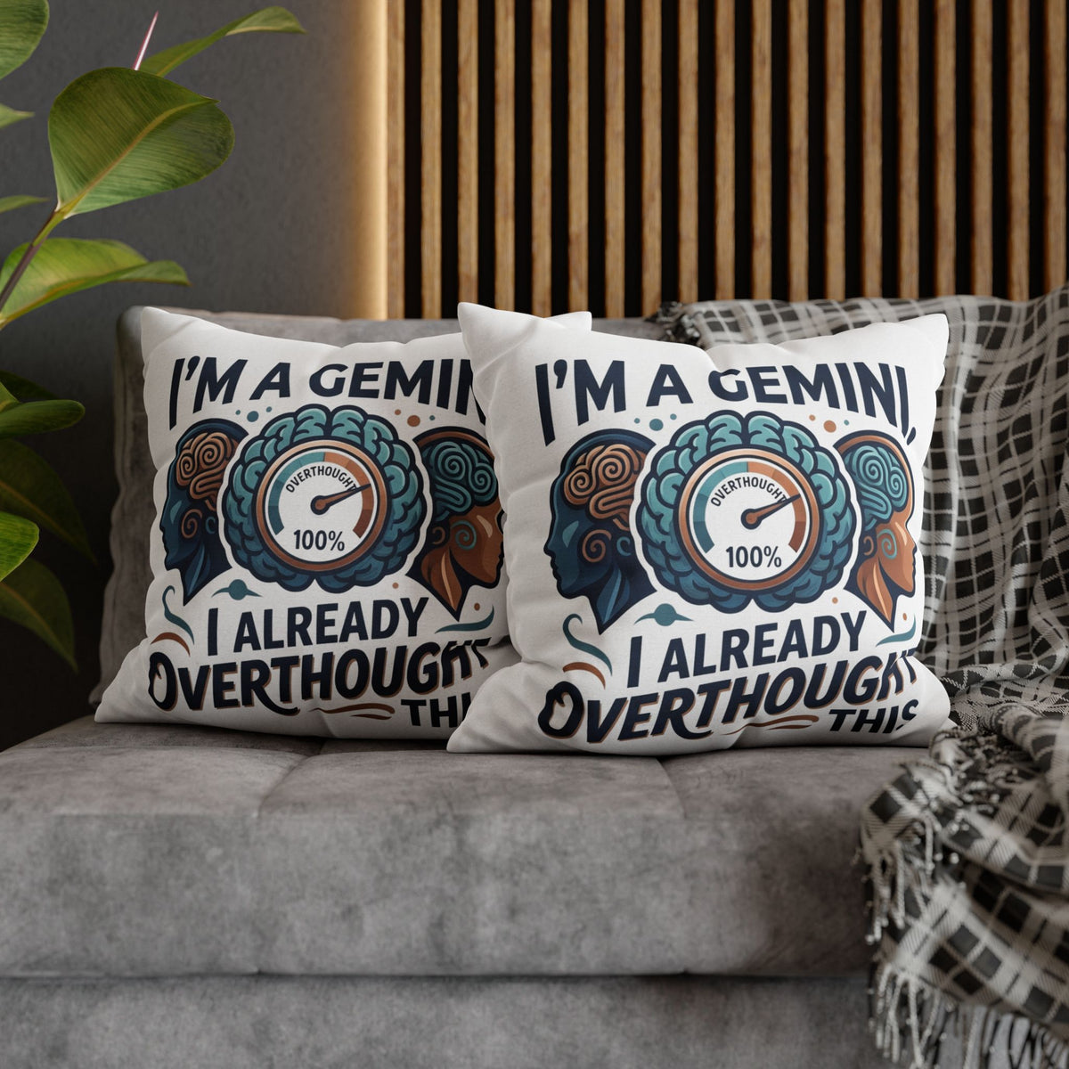 Gemini Zodiac Pillowcase — “I’m a Gemini, I Already Overthought This” Decorative Throw Pillowcase