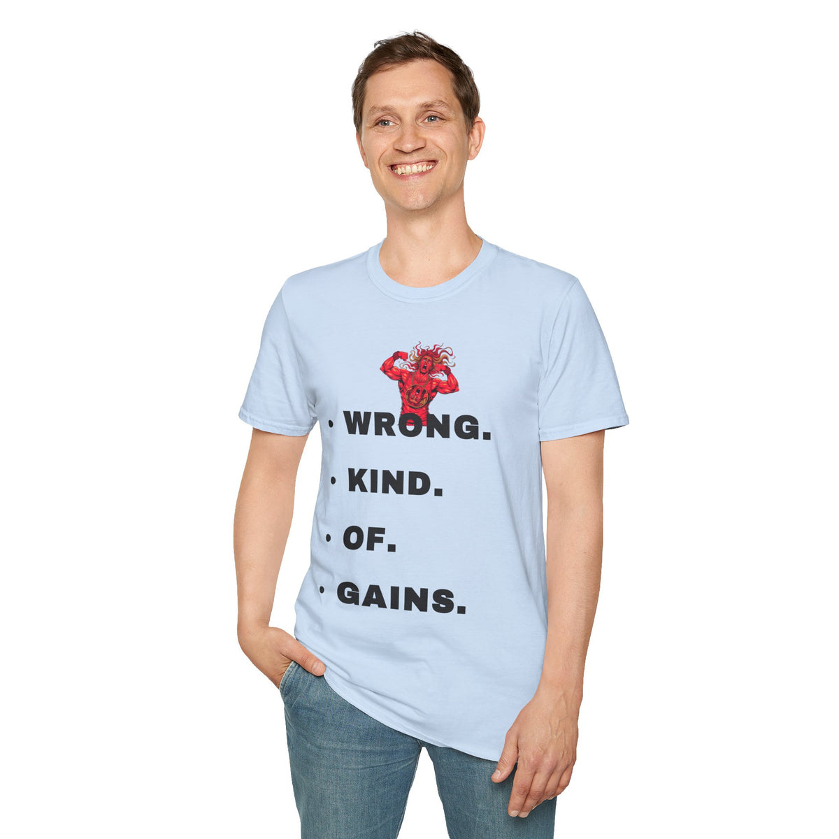T-Shirt — “Wrong. Kind. Of. Gains.” Gym Funny Fitness Tee - Trending Now - September 2026