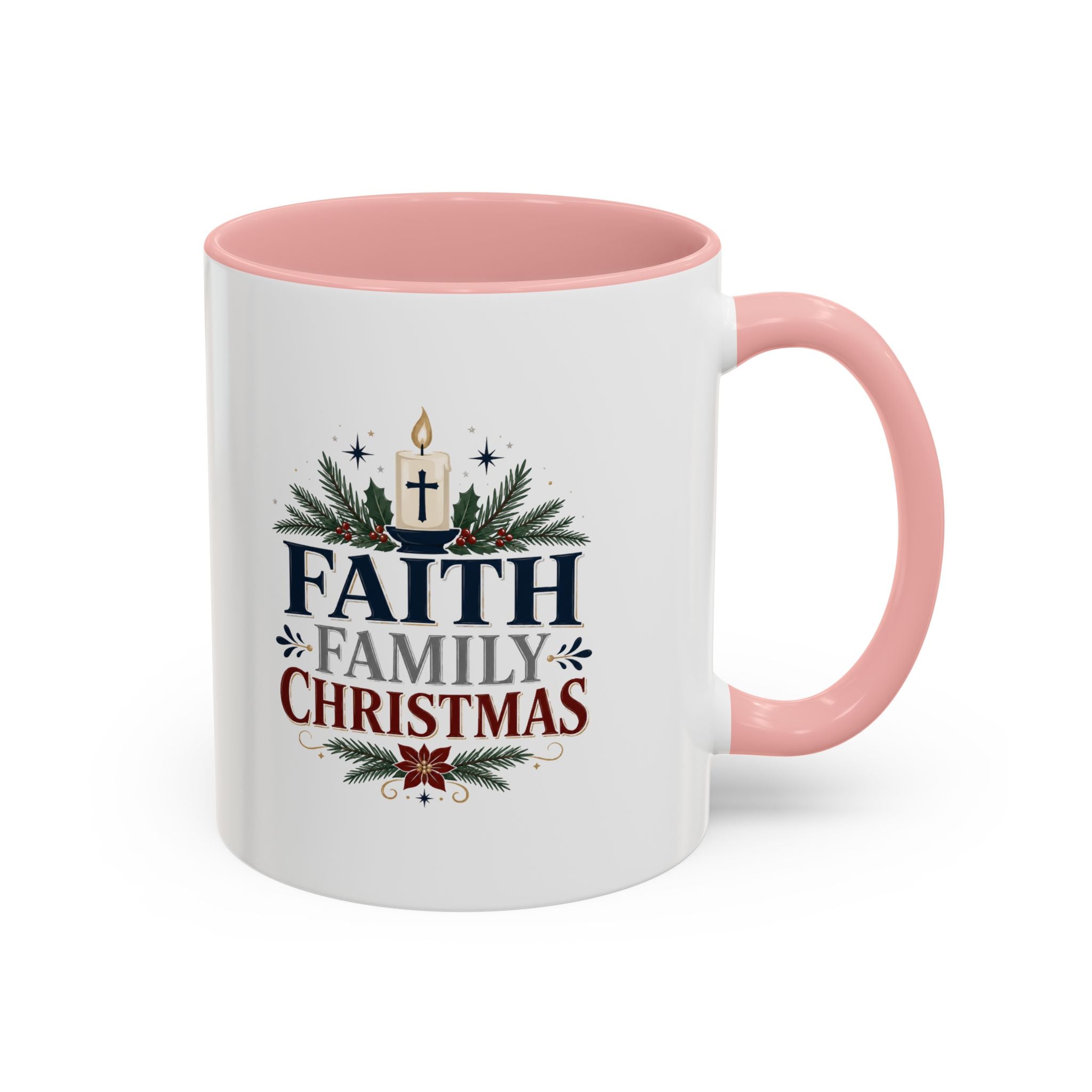 Christmas Faith • Family • Christmas Accent Coffee Mug — Holiday Religious Ceramic Mug