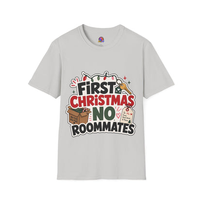 First Christmas No Roommates T-Shirt — Funny Holiday New Home Tee