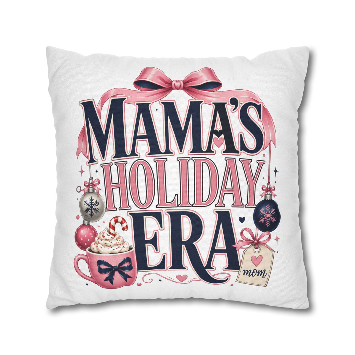 Mama’s Holiday Era Modern Day Christmas  Pillowcase