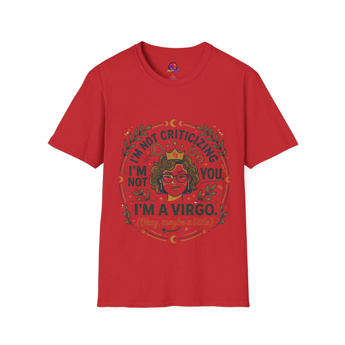 Virgo Zodiac T-Shirt — “I’m Not Criticizing, I’m a Virgo (Okay, Maybe a Little)”