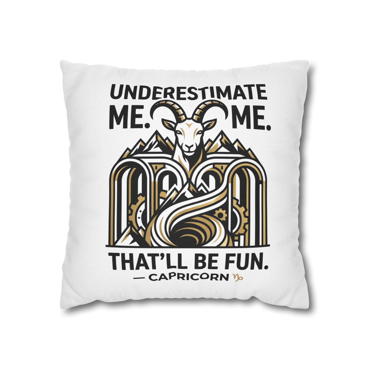 Capricorn Pillowcase – “Underestimate Me. That’ll Be Fun.” Zodiac Goat Throw Pillowcase