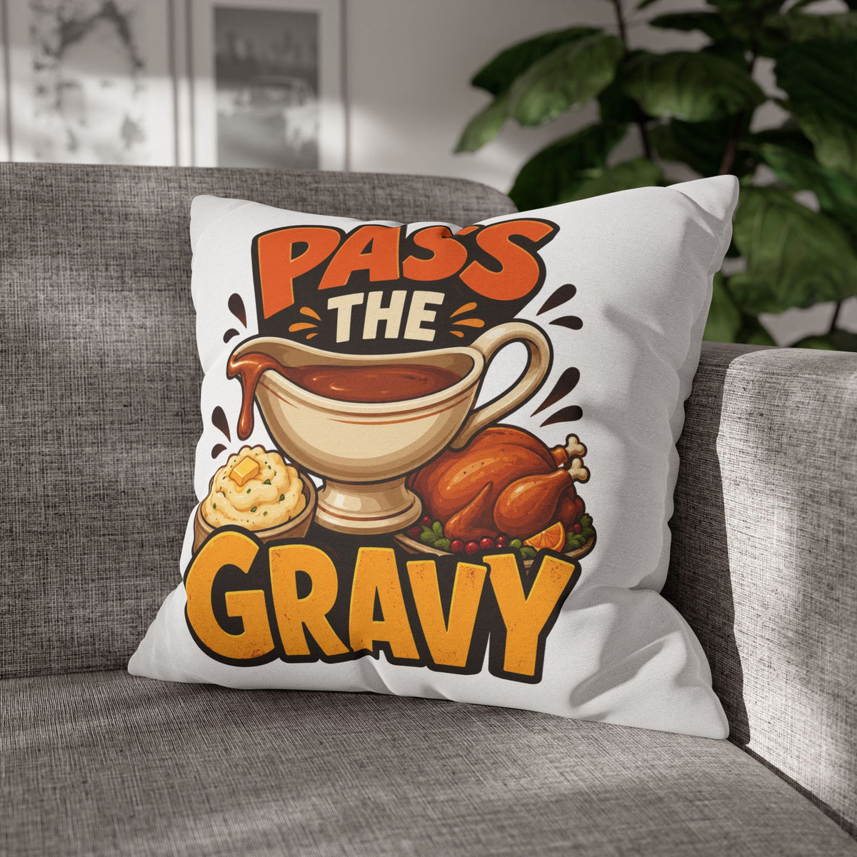Thanksgiving Pass The Gravy Throw Pillowcase – Thanksgiving Turkey Dinner Decor