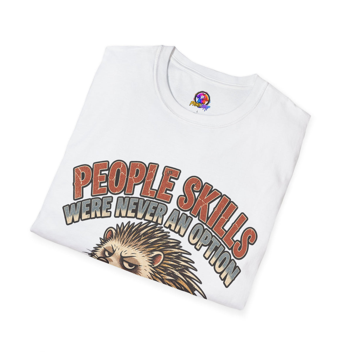 People Skills Were Never An Option T-Shirt — Funny Introvert Porcupine Graphic Tee
