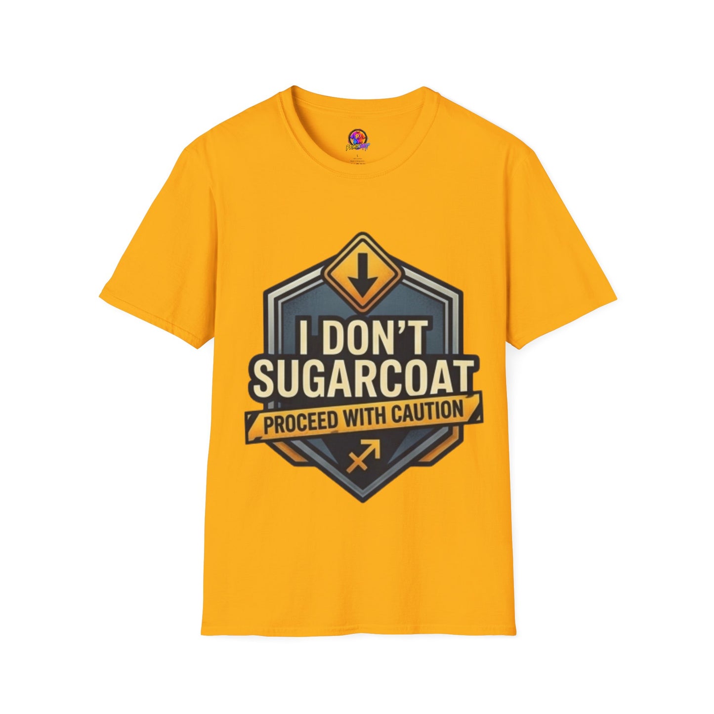 I Don't Sugarcoat T-Shirt — Funny Bold Graphic Tee (Proceed With Caution)