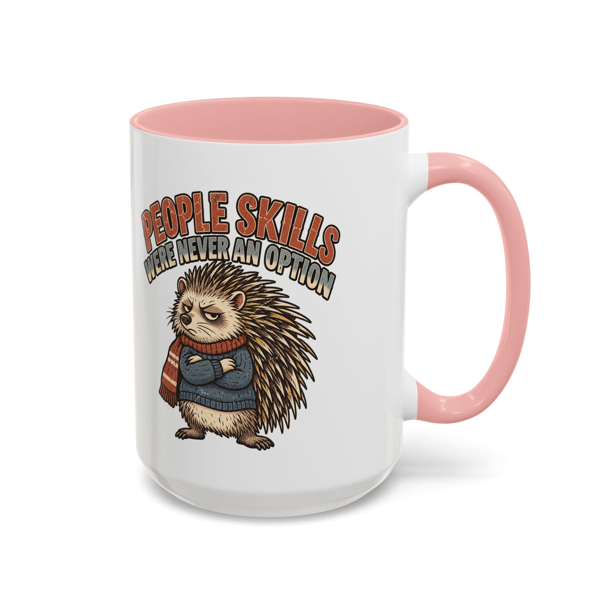 Funny And Witty "People Skills Were Never An Option" Accent Coffee Mug (11, 15oz)