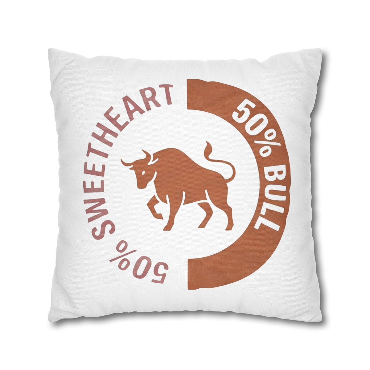 Taurus '50% Bull / 50% Sweetheart' Throw Pillowcase