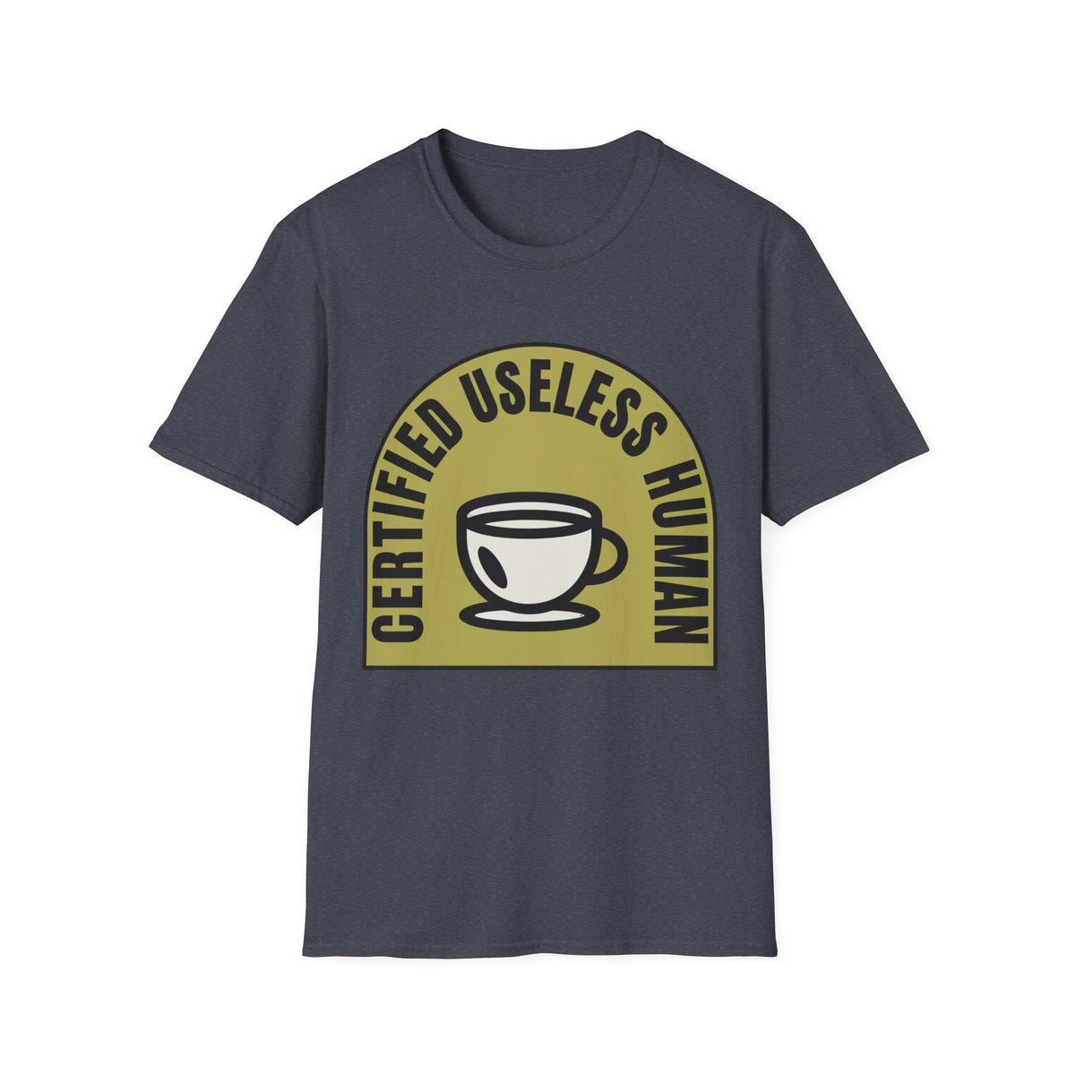Certified Useless Human T-Shirt — Funny Coffee Lover Graphic Tee - Trending Now - August 2026