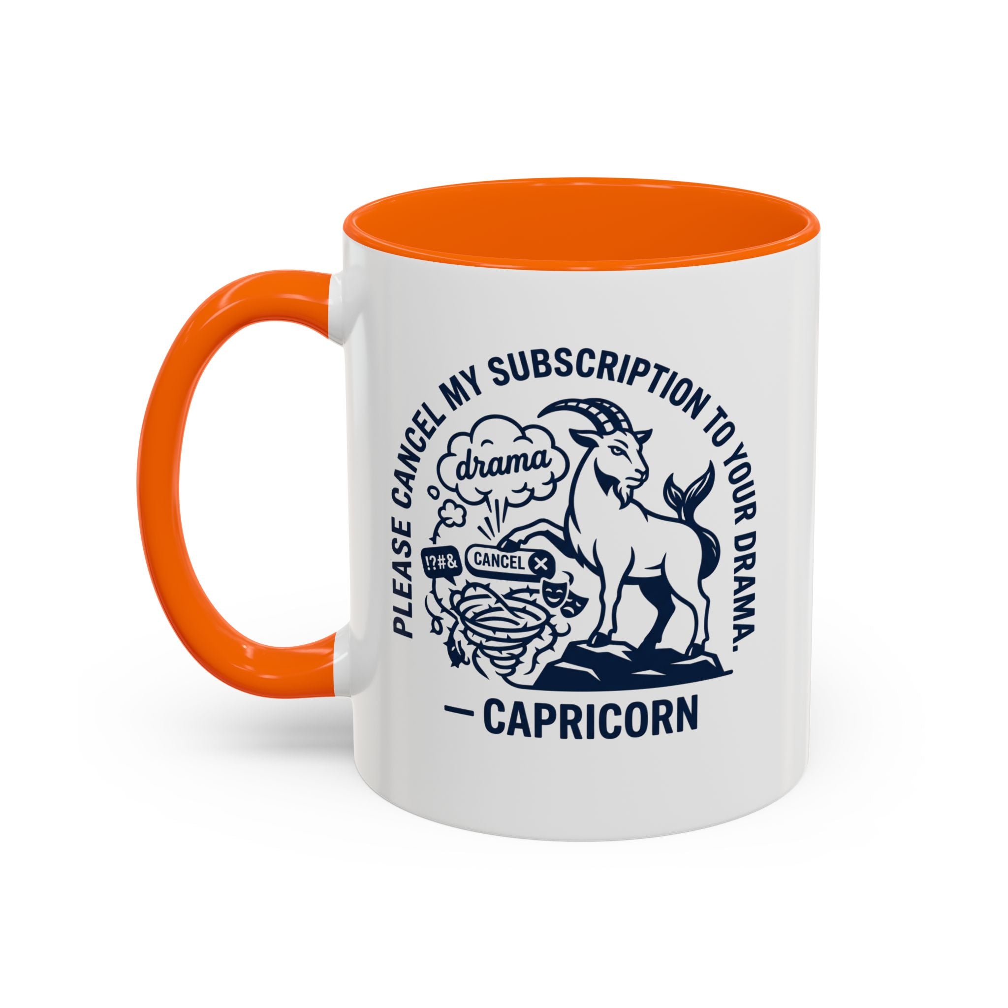 Capricorn Accent Coffee Mug – “Please Cancel My Subscription to Your Drama” Zodiac Gift