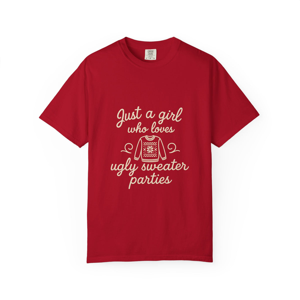 Ugly Sweater Party T-Shirt — "Just a Girl Who Loves Ugly Sweater Parties" - Trending Now - October 2026